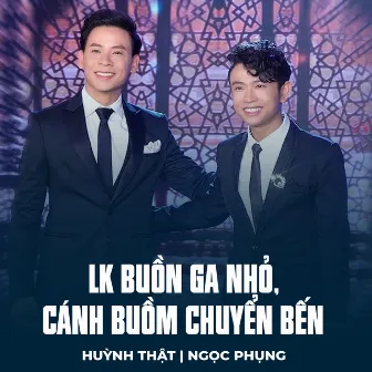 LK Buồn Ga Nhỏ, Cánh Buồm Chuyển Bến by Huỳnh Thật