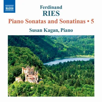 Ries: Piano Sonatas and Sonatinas, Vol. 5 by Susan Kagan