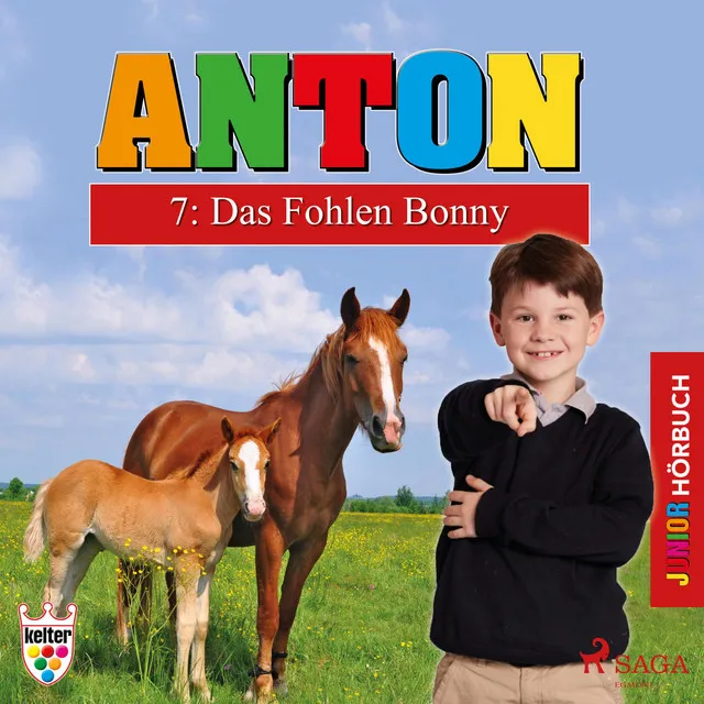 Anton 7: Das Fohlen Bonny, Kapitel 1.1 - Anton, 7: Das Fohlen Bonny (Ungekürzt)