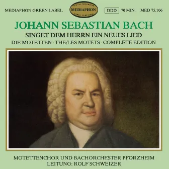 Johann Sebastian Bach: Singet dem Herrn ein neues Lied (The Motets Complete Edition) by Motettenchor Pforzheim