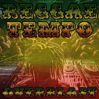 ReggaeTempo by Overblast