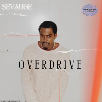 O V E R D R I V E by Sevauge