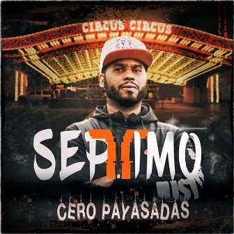 Cero Payasadas by 7.7Séptimo