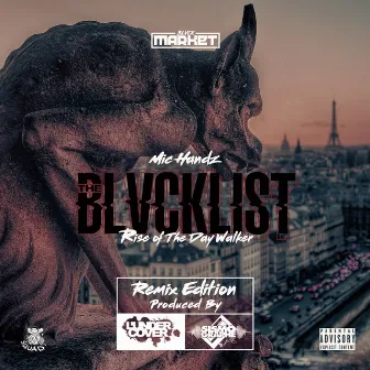 Blvcklist: Rise of The Daywalker (Remix Edition) by Mic Handz