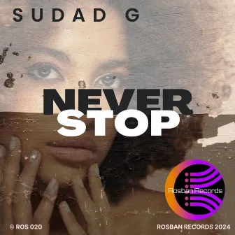 Never Stop by Sudad G