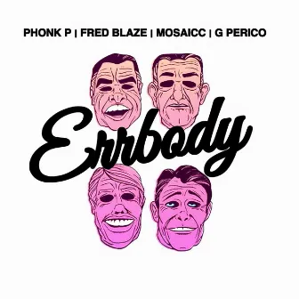 Errbody by Mosaicc