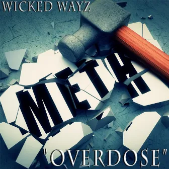 Overdose by Wicked Wayz