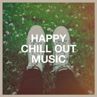 Happy Chill out Music by Unknown Artist