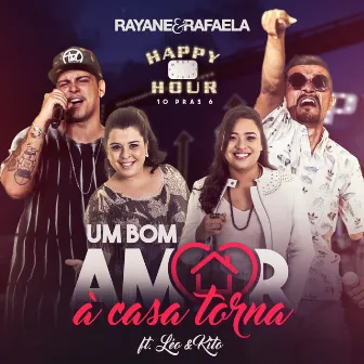 Um Bom Amor a Casa Torna by Rayane & Rafaela