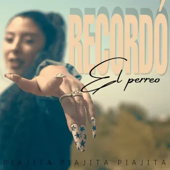 Recordo el perreo by Piajita