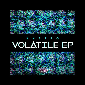 Volatile by Kastro