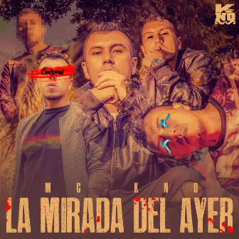 La Mirada del Ayer by Mc Kno