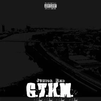 GTKM by Junior Red