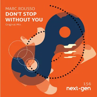 Don't Stop Without You by Marc Rousso