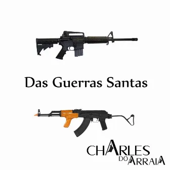 Das Guerras Santas by Charles do Arraia