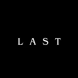 LAST by Justine Tyrell