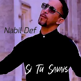 Si tu savais by Nabil Def