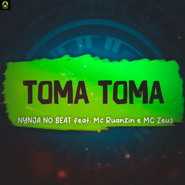 Toma Toma (feat. Mc Ruanzin & MC Zeus)