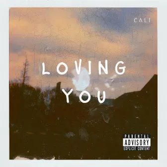 Loving You by CALI