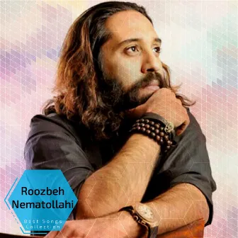 Roozbeh Nematollahi - Best Songs Collection by Roozbeh Nematollahi