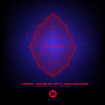 Legion / House of Vetti : 2020 Remixes by G-Man aka Gez Varley