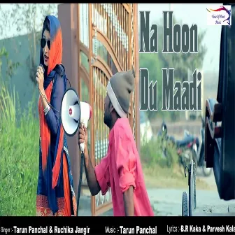 Na Hoon Du Maadi by Tarun Panchal