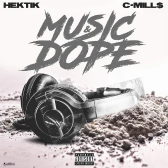 Music & Dope by StreetTeam Hektik