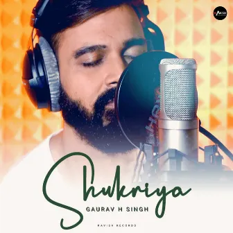 Shukriya by Gaurav H. Singh