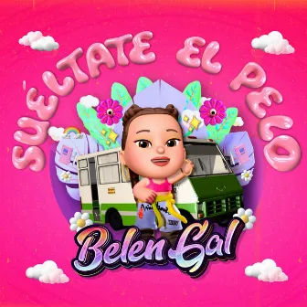 Suéltate el Pelo by Belen Gal