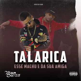 Talarica Esse Macho e da Sua Amiga by DJ JACA