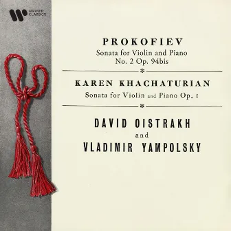 Prokofiev: Violin Sonata No. 2, Op. 94bis - K. Khachaturian: Violin Sonata, Op. 1 by Vladimir Yampolsky