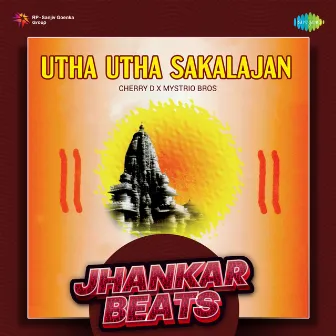 Utha Utha Sakalajan (Jhankar Beats) by Mystrio Bros