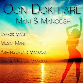 Oon Dokhtare by Mani