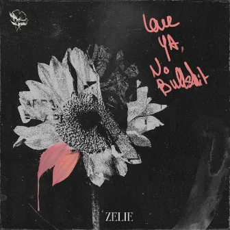 Love Ya, No Bullshit by Zélie