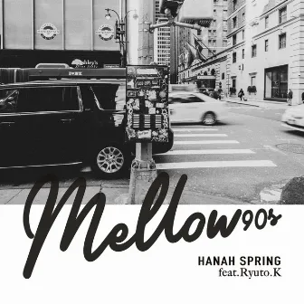 Mellow90’s by Hanah Spring