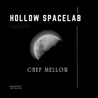 HOLLOW SPACELAB by Chef Mellow