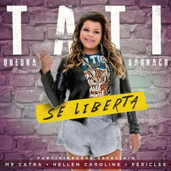 Se Liberta by Tati Quebra Barraco