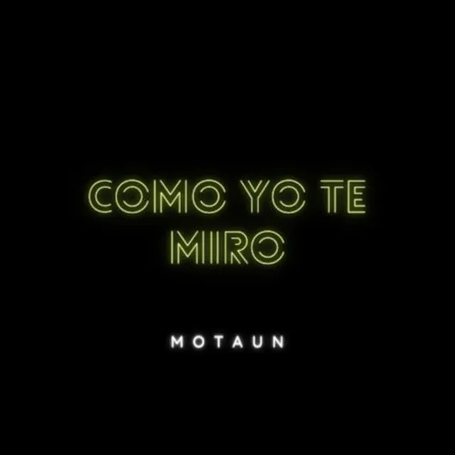 Como Yo Te Miro