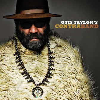 Otis Taylor's Contraband by Otis Taylor