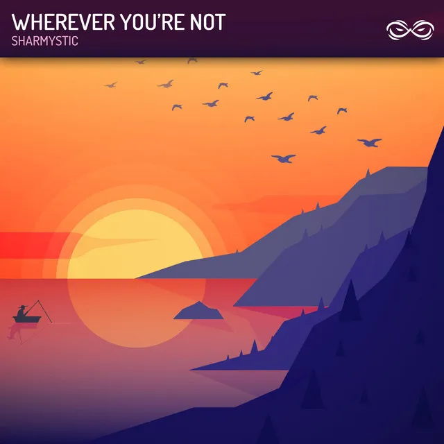 Wherever You're Not