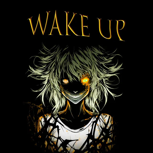 WAKE UP