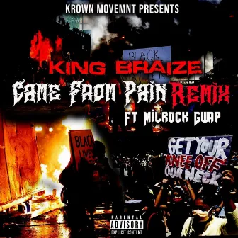 Came From Pain (Remix) by King Braize