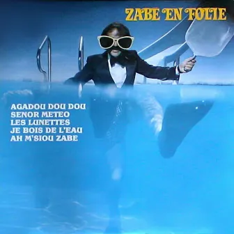 Zabé en folie by Patrick Zabé