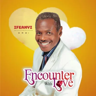 Encounter with Love by Ifeanyi