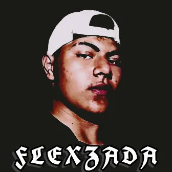 Flexzada by FAVELA$B