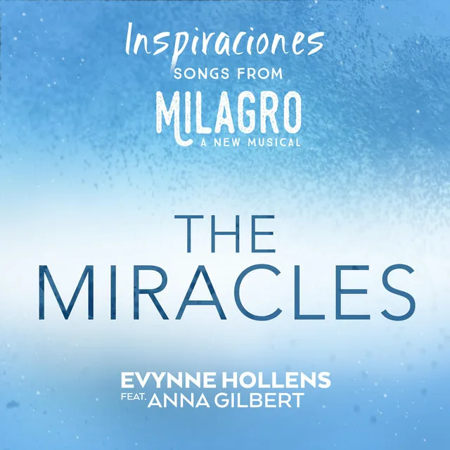 The Miracles (From "Inspiraciones: Songs from Milagro") [feat. Anna Gilbert]