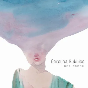 Una donna by Carolina Bubbico