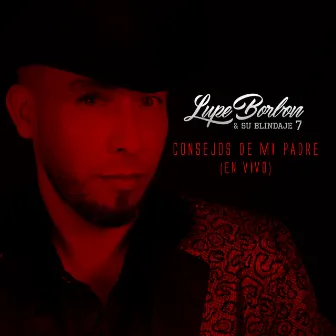 Consejos De Mi Padre by Lupe Borbon y su Blindaje 7