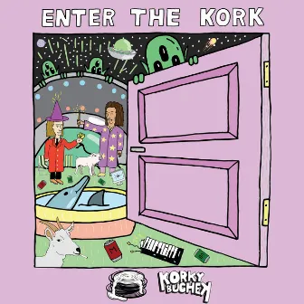 Enter the Kork by Korky Buchek