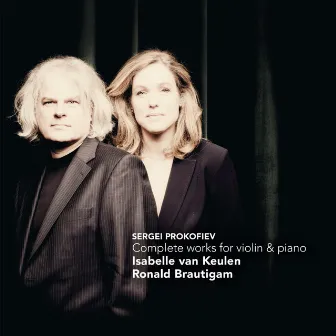 Prokofiev: Complete works for violin & piano by Isabelle van Keulen